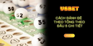Cách đánh đề theo tổng theo đầu 5 chi tiết