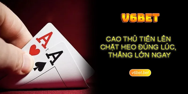 Mach ban mot so chien thuat choi tien len tai V6BET Mách bạn một số chiến thuật chơi tiến lên tại V6BET