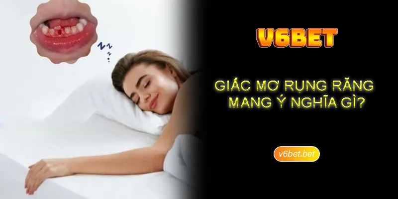 Nam mo thay rung rang nhung nguoi do la minh nen dau tu gi (1) Nằm mơ thấy rụng răng từ từ nên đầu tư con gì?