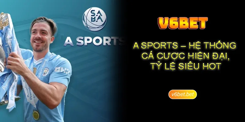 Thong tin co ban ve san pham giai tri A Sports Thông tin cơ bản về sản phẩm giải trí A Sports