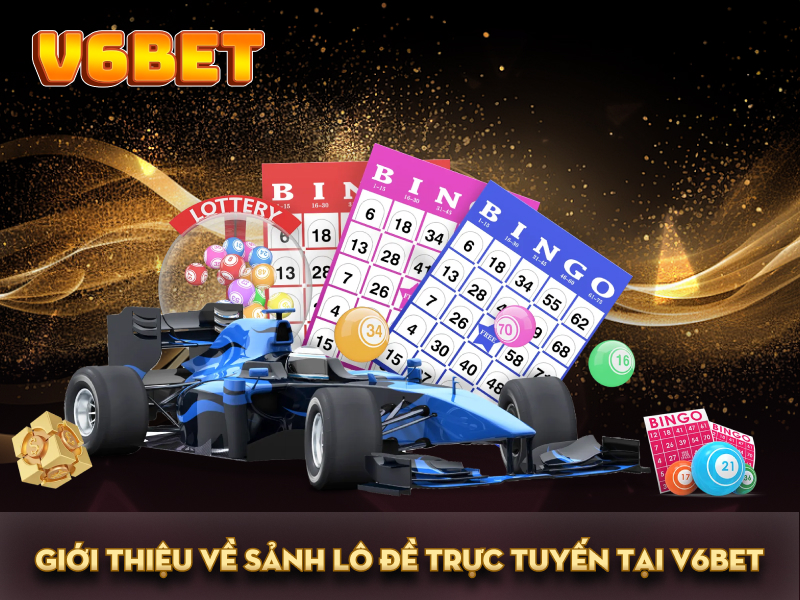 v6bet giới thiệu về sảnh lô đề trực tuyến tại v6 bet v6bet giới thiệu về sảnh lô đề trực tuyến tại v6 bet