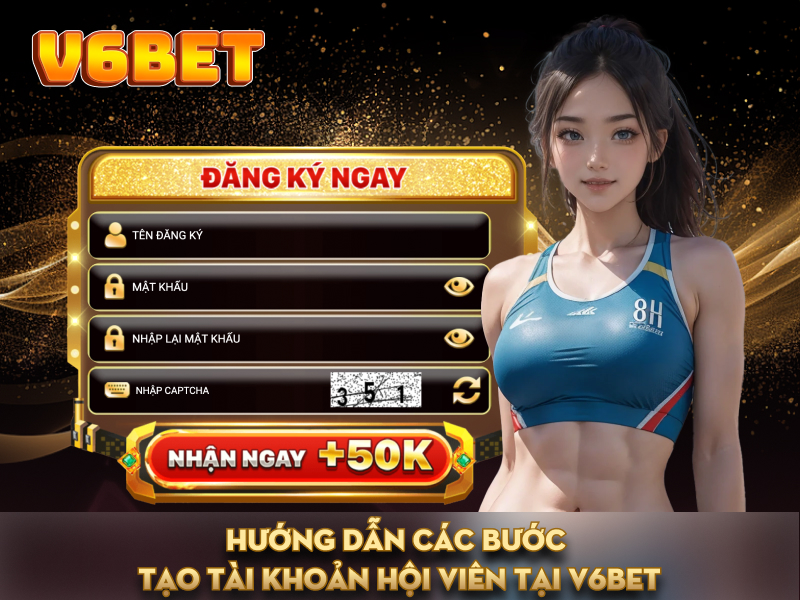 v6bet hướng dẫn các bược tạo tài khoản hộ viên tại v6 bet v6bet hướng dẫn các bược tạo tài khoản hộ viên tại v6 bet